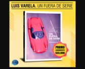 Autos y libros: se lanzó la biografía «Luis Varela. Un fuera de serie»
